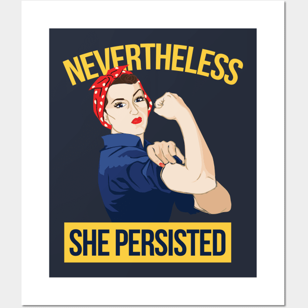 Nevertheless She Persisted Wall Art by bubbsnugg